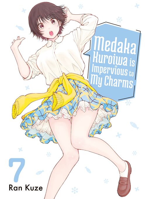 Title details for Medaka Kuroiwa is Impervious to My Charms, Volume 7 by Ran Kuze - Available